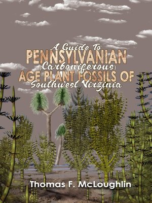 cover image of A Guide to Pennsylvanian (Carboniferous) Age Plant Fossils of Southwest Virginia